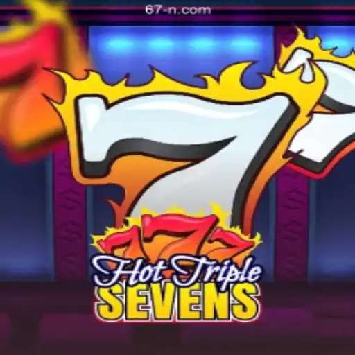 Exploring the Thrills of HotTripleSevens on 67N.Com